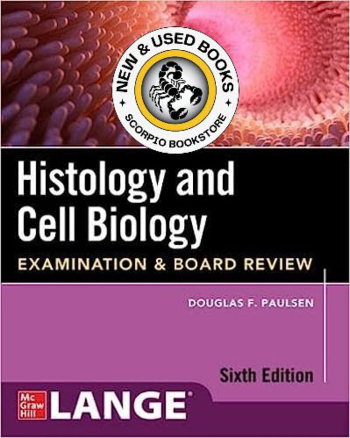 Histology and Cell Biology 6th edition by Douglas F. Paulsen 9781264269921 (USED:VERYGOOD) *AVAILABLE FOR NEXT DAY PICK UP* *TBC10