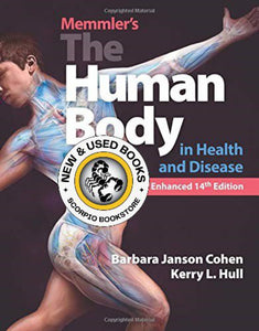Memmler's the Human Body in Health and Disease Enhanced 14th Edition by Barbara J. Cohen 9781284217964 (USED:VERYGOOD; code inside is new) *73a