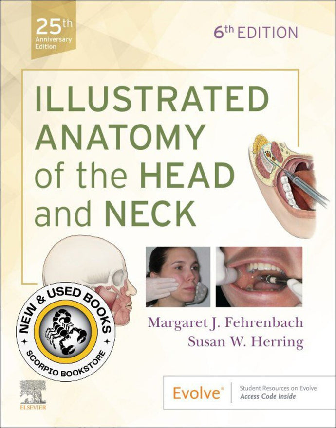 Illustrated Anatomy of the Head and Neck 6th edition by Margaret J. Fehrenbach 9780323613019 (USED:LIKENEW) *79a