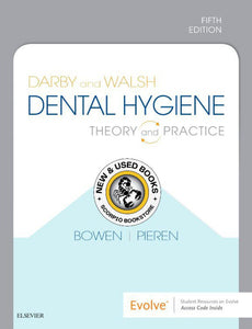 Darby and Walsh Dental Hygiene 5th Edition by Bowen 9780323477192 (USED:VERYGOOD) *80b
