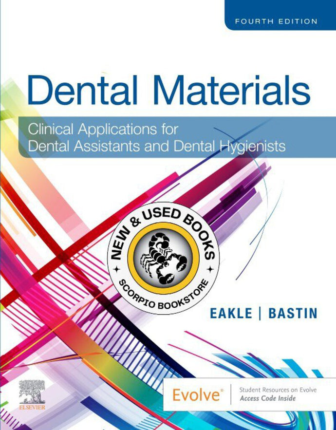 Dental Materials Clinical Applications For Dental Assistants and Dental Hygienists 4th edition by Eakle 9780323596589 (USED:VERYGOOD; code inside is new) *79a [ZZ]