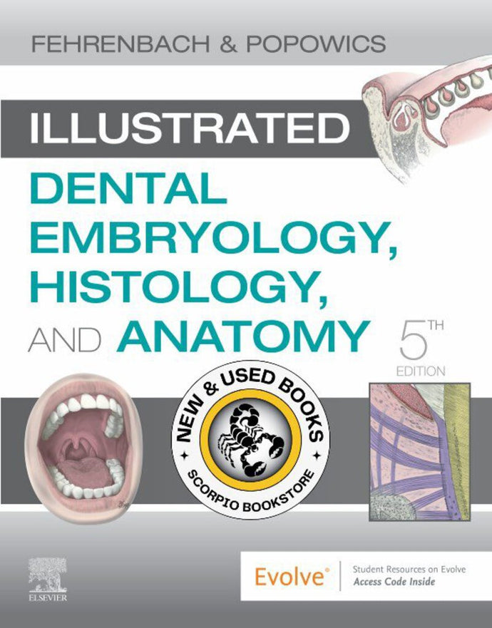 Illustrated Dental Embryology, Histology, and Anatomy 5th edition by Margaret J. Fehrenbach 9780323611077 *70c *SAN