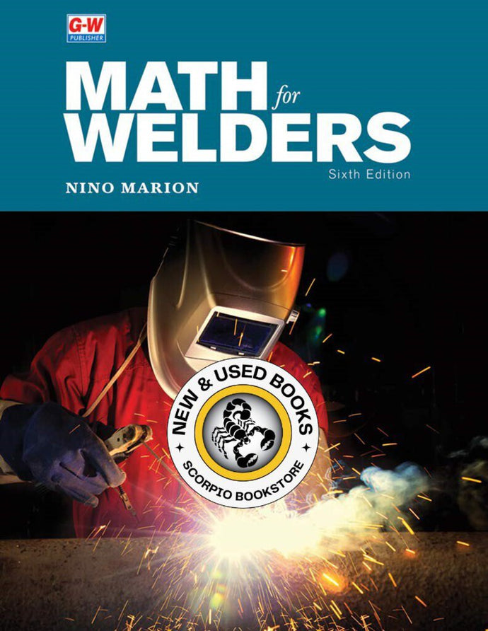 Math for Welders 6th Edition by Nino Marion 9781635636581 (USED:VERYGOOD) *58c [ZZ]