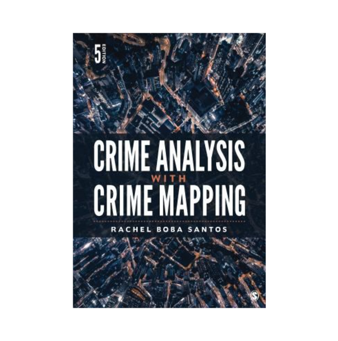 *PRE-ORDER, APPROX 7-10 BUSINESS DAYS* Crime Analysis with Crime Mapping 5th edition by Rachel Boba Santos 9781071831403