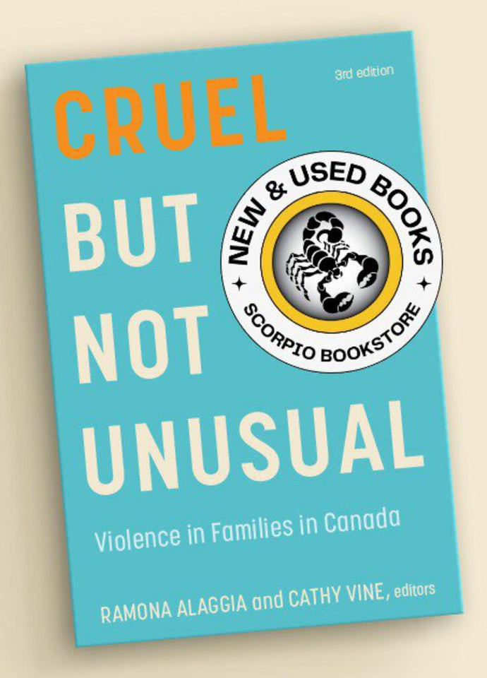 *PRE-ORDER, APPROX 5-7 BUSINESS DAYS* Cruel but Not Unusual Violence in Canadian Families 9781771125352
