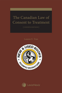 *PRE-ORDER, APPROX 7-10 BUSINESS DAYS* The Canadian Law of Consent to Treatment 4th Edition by Leanne E. Tran 9780433517948