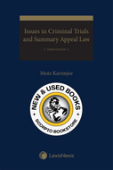 *PRE-ORDER, APPROX 7-10 BUSINESS DAYS* Issues in Criminal Trials and Summary Appeal Law 3rd Edition by Moiz Karimjee 9780433523833