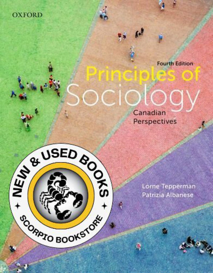 Principles of Sociology 4th Edition by Lorne Tepperman 9780199023738 (USED:GOOD; some wear) *89e