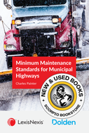 *PRE-ORDER, APPROX 4-6 BUSINESS DAYS* Minimum Maintenance Standards for Municipal Highways by Charles Painter 9780433526827 [ZZ]