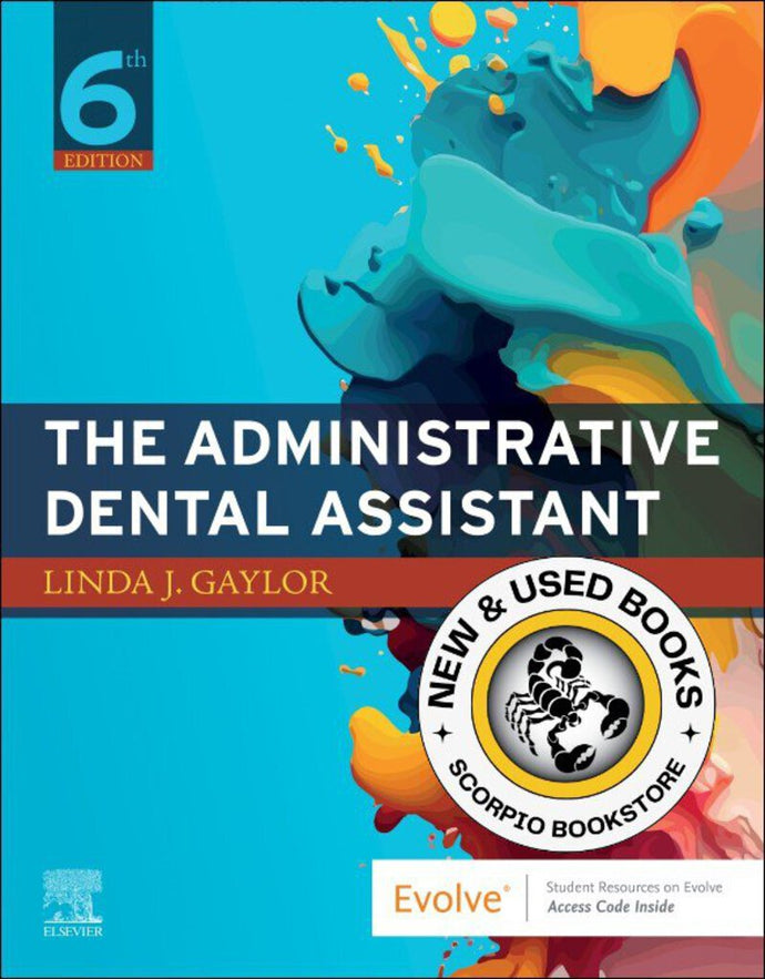 *PRE-ORDER, APPROX 2-4 BUSINESS DAYS* The Administrative Dental Assistant 6th Edition by Linda J. Gaylor 9780323934961