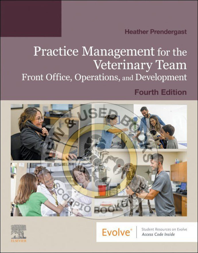 Practice Management for the Veterinary Team 4th Edition by Heather Prendergast 9780443117084 *77d [ZZ]