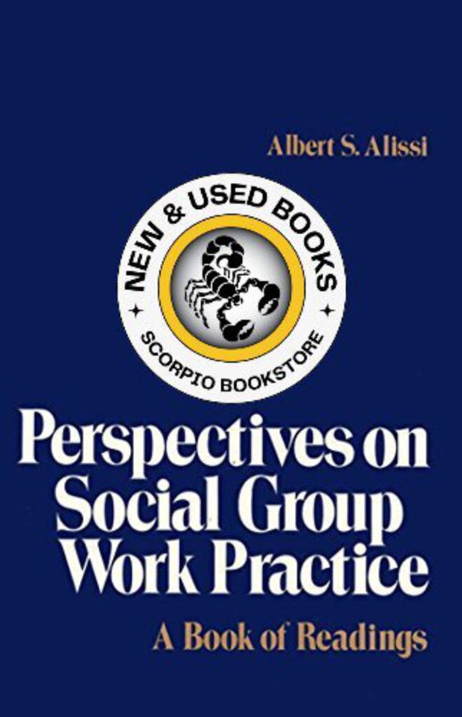 Perspectives on Social Group Work Practice by Albert S. Alissi 9780029004807 (USED:GOOD) *AVAILABLE FOR NEXT DAY PICK UP* *Z80 [ZZ]