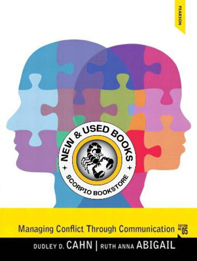 Managing Conflict Through Communication 5th Edition by Dudley D. Cahn 9780205862139 *SPECIAL PRICING* *97e *SAN