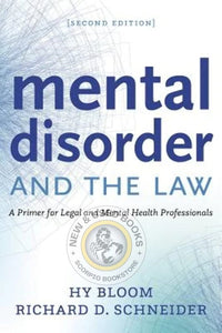 *PRE-ORDER, APPROX 4-6 BUSINESS DAYS* Mental Disorder and the Law 2nd edition by Hy Bloom 9781552214640 *FINAL SALE*