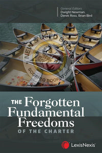 *PRE-ORDER APPROX 7-10 BUSINESS DAYS* The Forgotten Fundamental Freedoms of the Charter by Dwight Newman 9780433509332