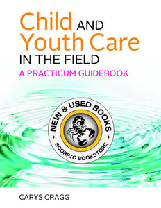 *PRE-ORDER 4-6 BUSINESS DAYS* Child and Youth Care in the Field by Carys Cragg 9781773381787