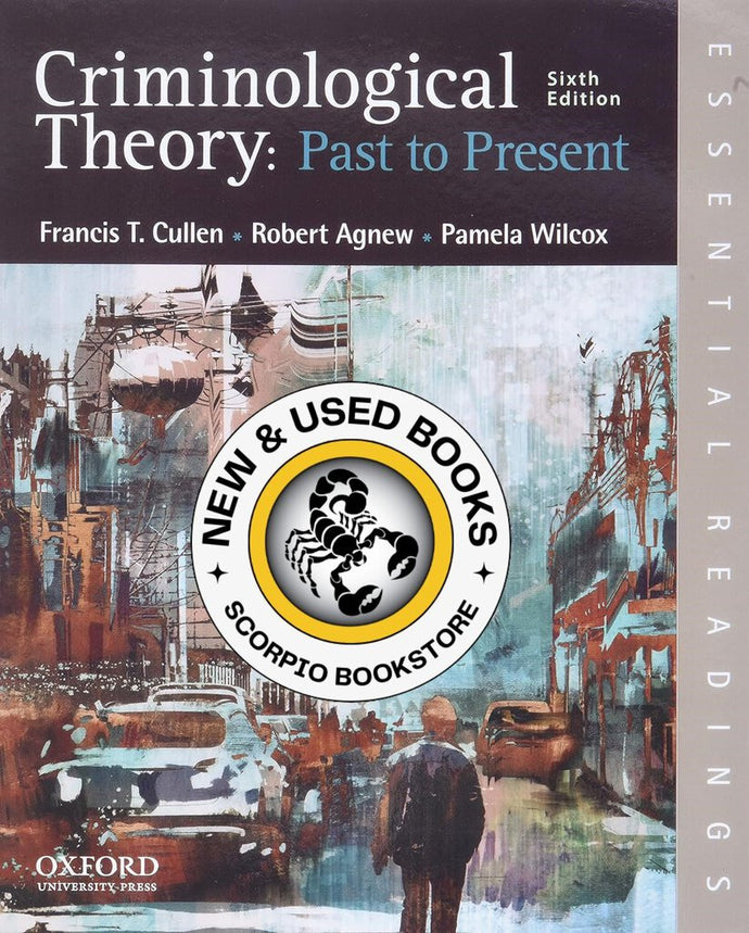 Criminological Theory 6th Edition by Francis T. Cullen 9780190639341 (USED:GOOD) *AVAILABLE FOR NEXT DAY PICK UP* *Z324 [ZZ]
