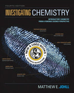 Investigating Chemistry 4th Edition by Matthew Johll 9781319079468 (USED:VERYGOOD) *AVAILABLE FOR NEXT DAY PICK UP* *Z320 [ZZ]