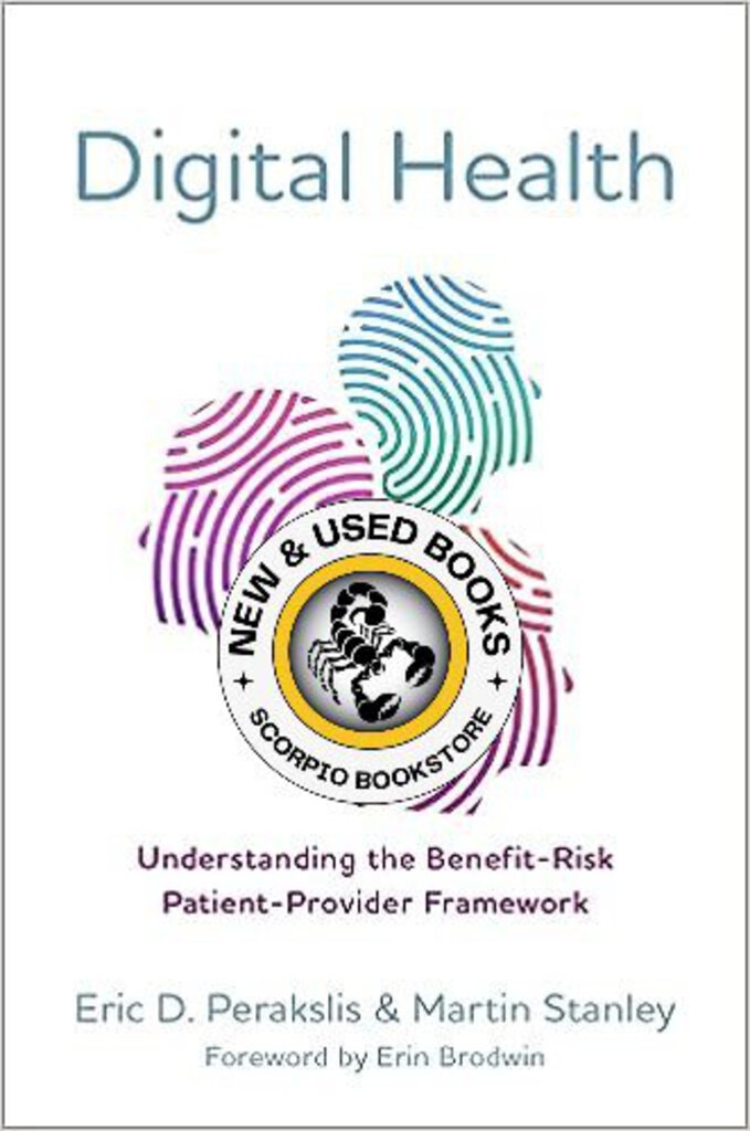 Digital Health by Eric D. Perakslis 9780197503140 (USED:VERYGOOD) *AVAILABLE FOR NEXT DAY PICK UP* *Z320