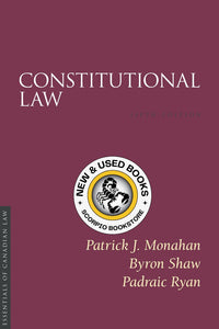 Constitutional Law 5th Edition by Patrick J. Monahan 9781552214404 (USED:GOOD; shows some wear) *83c [ZZ]