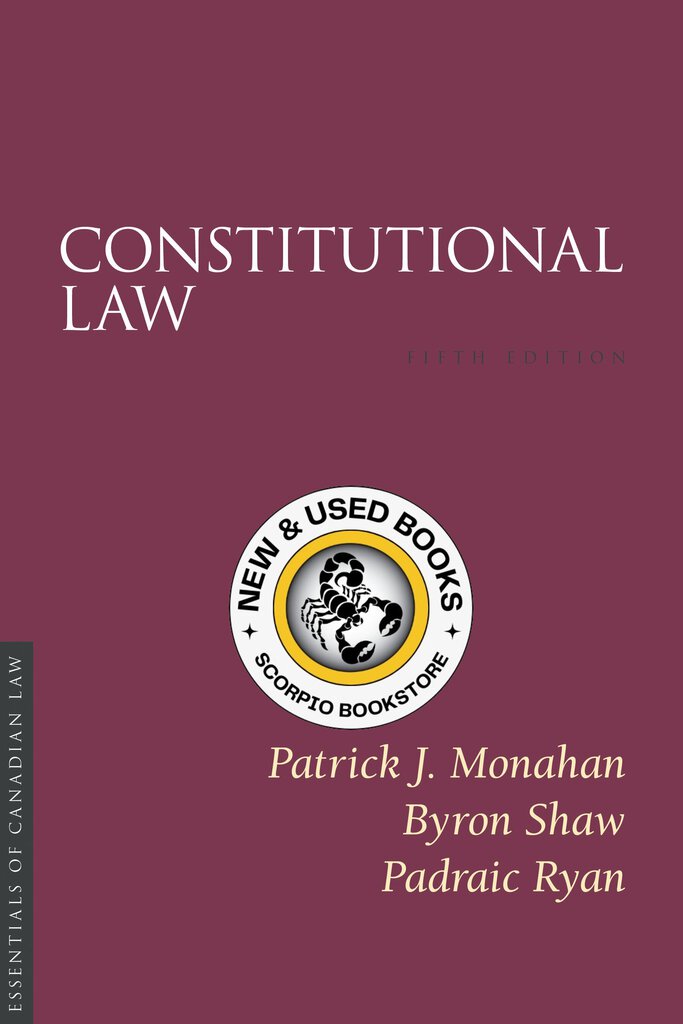 Constitutional Law 5th Edition by Patrick J. Monahan 9781552214404 (USED:GOOD; shows some wear) *83c [ZZ]