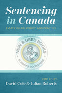 Sentencing in Canada by David Cole 9781552215395 *SPECIAL PRICING, FINAL SALE* *59d [ZZ]