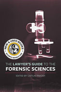 Lawyers Guide to the Forensic Sciences by Caitlin Pakosh 9781552214121 (USED:GOOD; shows some wear) *82h
