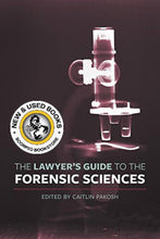Load image into Gallery viewer, Lawyers Guide to the Forensic Sciences by Caitlin Pakosh 9781552214121 (USED:GOOD; minor water damage, post its) *82h
