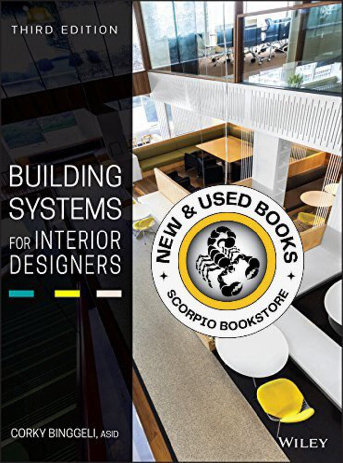 Building Systems for Interior Designers 3rd Edition by Corky Binggeli 9781118925546 *107b [ZZ] *SPECIAL PRICING, FINAL SALE*