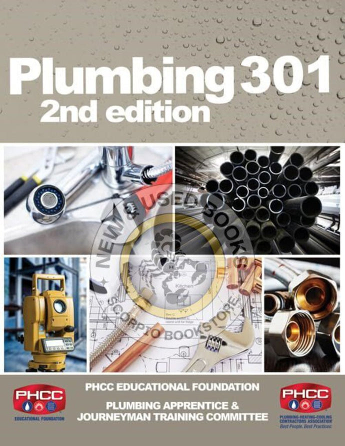*PRE-ORDER, APPROX 4-6 BUSINESS DAYS* Plumbing 301 2nd Edition by PHCC Educational Foundation, Edward T. 9781337391764