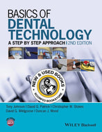 Basics of Dental Technology 2nd Edition by Tony Johnson 9781118886212 (USED:VERYGOOD) *AVAILABLE FOR NEXT DAY PICK UP* *Z401 [ZZ]