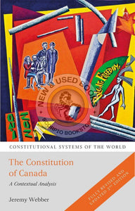 Constitution of Canada Fully Revised and Updated 2nd Edition by Jeremy Webber 9781509947171 (USED:VERYGOOD) *AVAILABLE FOR NEXT DAY PICK UP* *Z327c [ZZ]