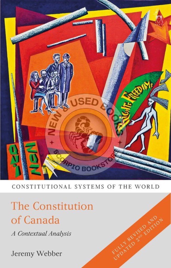 Constitution of Canada Fully Revised and Updated 2nd Edition by Jeremy Webber 9781509947171 (USED:VERYGOOD) *AVAILABLE FOR NEXT DAY PICK UP* *Z327c [ZZ]