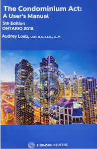 *PRE-ORDER, APPROX 4-6 BUSINESS DAYS* The Ontario Condominium Act A User's Manual 5th Edition by Loeb 9780779886333