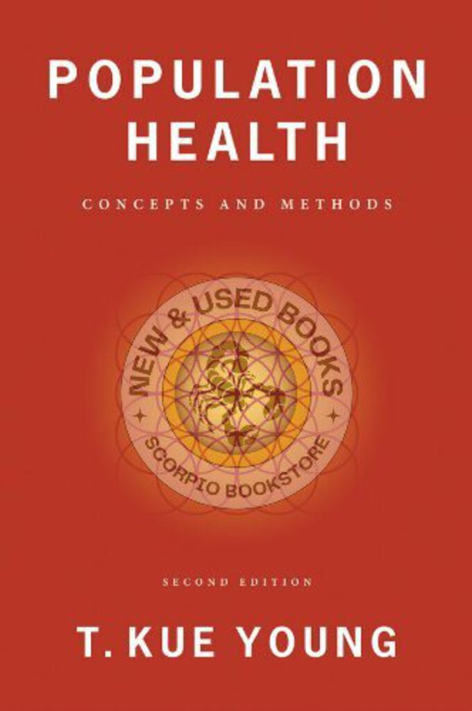 *PRE-ORDER, APPROX 1-2 WEEKS, make on demand* Population Health 2nd Edition by T. Kue Young 9780195158540