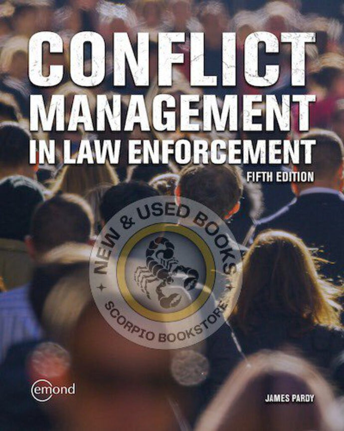 *PRE-ORDER, APPROX 2-3 BUSINESS DAYS* Conflict Management in Law Enforcement 5th Edition by James Pardy 9781774624487 *130f [ZZ]