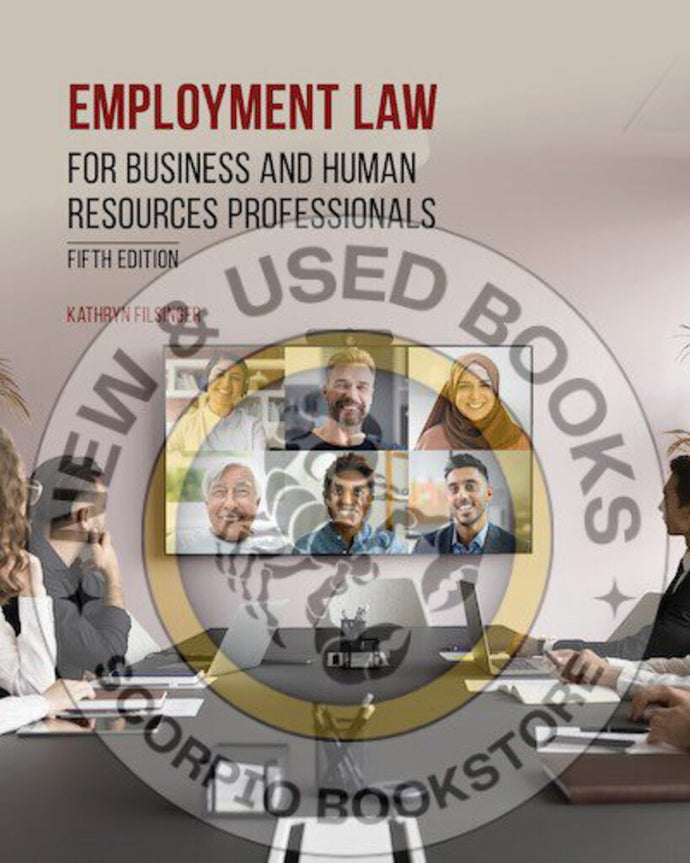 *PRE-ORDER, APPROX 2-3 BUSINESS DAYS* Employment Law for Business and Human Resources Professionals 5th Edition by Kathryn J. Filsinger 9781774624432 [ZZ]