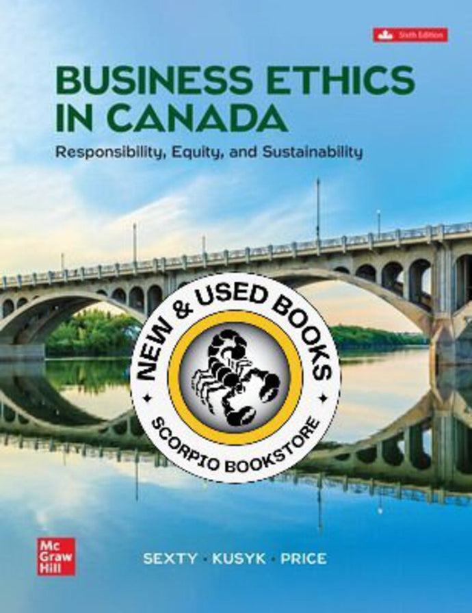 Business Ethics In Canada 6th Edition + Connect by Robert Sexty 9781265849368 *115b [ZZ]