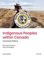 Indigenous Peoples Within Canada 4th edition by Olive Patricia Dickason 9780199028481 *SPECIAL PRICING, FINAL SALE* *94a [ZZ]