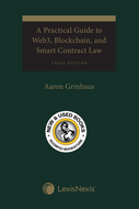 *PRE-ORDER, APPROX 7-10 BUSINESS DAYS* A Practical Guide to Web3, Blockchain, and Smart Contract Law 3rd Edition by Aaron Grinhaus 9780433530558