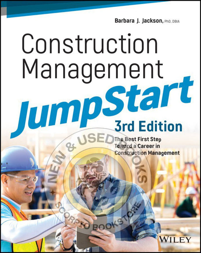 Construction Management JumpStart 3rd Edition by Barbara J. Jackson 9781119451013 (USED:GOOD) *AVAILABLE FOR NEXT DAY PICK UP* *T73 *TBC [ZZ]