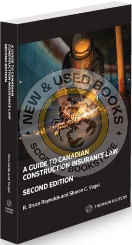 *PRE-ORDER APPROX 4-6 BUSINESS DAYS* A Guide to Canadian Construction Insurance Law 2nd Edition by R. Bruce Reynolds 9780779899418