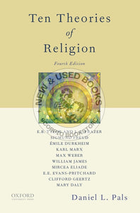 *PRE-ORDER, APPROX 3-5 BUSINESS DAYS* Ten Theories of Religion 4th Edition by Daniel Pals 9780190935085