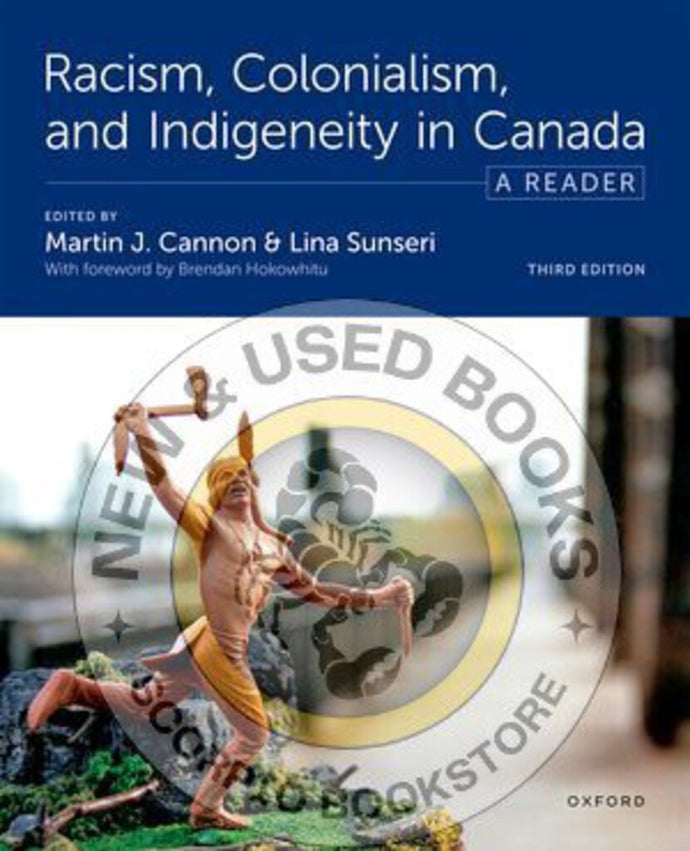 *PRE-ORDER, APPROX 4-6 BUSINESS DAYS* Racism Colonialism and Indigeneity 3rd Edition by Martin J. Cannon 9780199039920 *92e