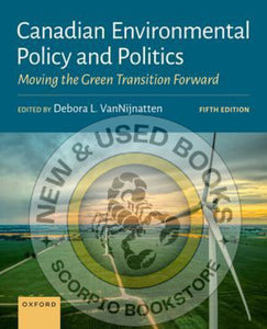 *PRE-ORDER, APPROX 3-5 BUSINESS DAYS* Canadian Environmental Policy and Politics 5th Edition by Debora L. VanNijnatten 9780190164683
