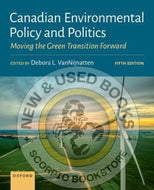 *PRE-ORDER, APPROX 3-5 BUSINESS DAYS* Canadian Environmental Policy and Politics 5th Edition by Debora L. VanNijnatten 9780190164683 [ZZ]