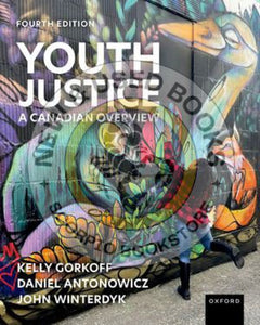 *PRE-ORDER, APPROX 3-5 BUSINESS DAYS* Youth Justice 4th Edition by Kelly Gorkoff 9780190166946