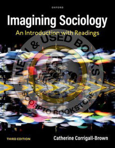 *PRE-ORDER, APPROX 3-5 BUSINESS DAYS* Imagining Sociology 3rd Edition by Catherine Corrigall-Brown 9780190164058