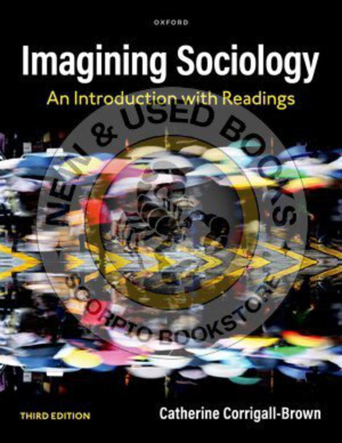 *PRE-ORDER, APPROX 3-5 BUSINESS DAYS* Imagining Sociology 3rd Edition by Catherine Corrigall-Brown 9780190164058