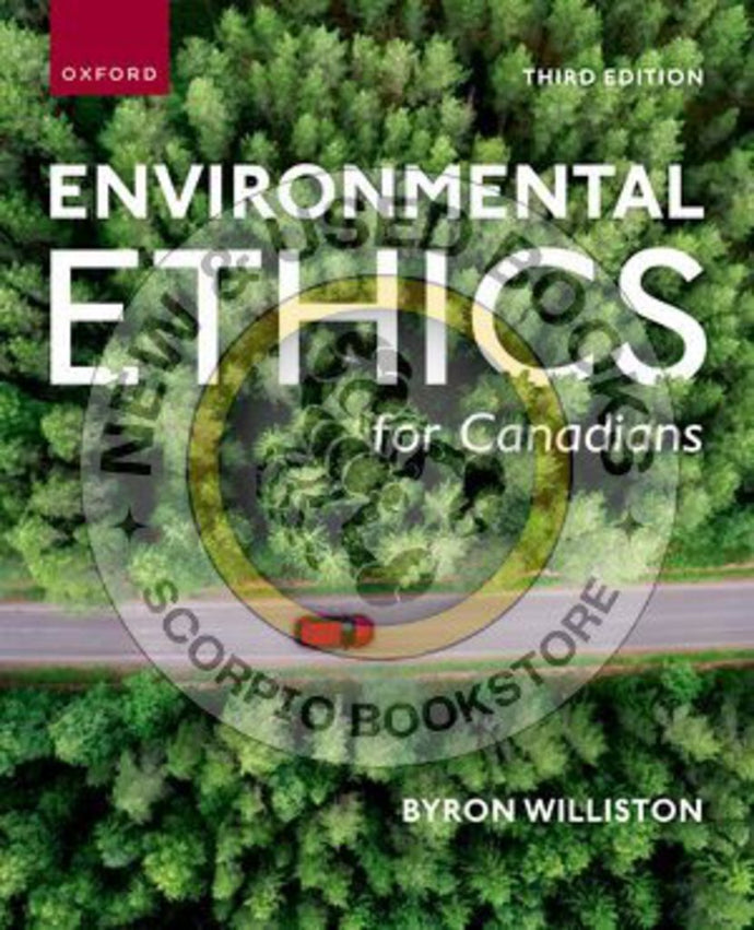 *PRE-ORDER, APPROX 3-5 BUSINESS DAYS* Environmental Ethics for Canadians 3rd Edition by Byron Williston 9780190165925